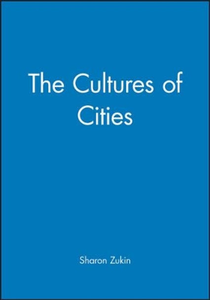 The Cultures of Cities by Sharon Zukin 9781557864376