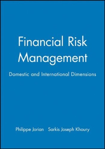 Financial Risk Management: Domestic and International Dimensions by Philippe Jorion 9781557865915