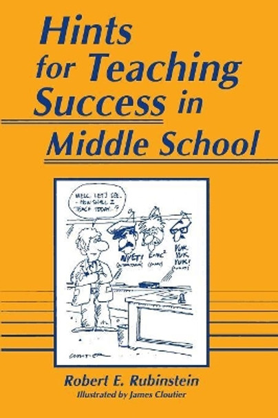 Hints for Teaching Success in Middle School by Robert E. Rubinstein 9781563081248