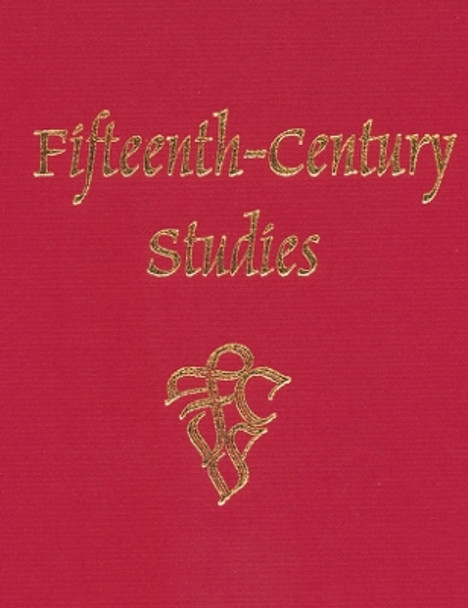 Fifteenth-Century Studies 35 by Matthew Z. Heintzelman 9781571134264