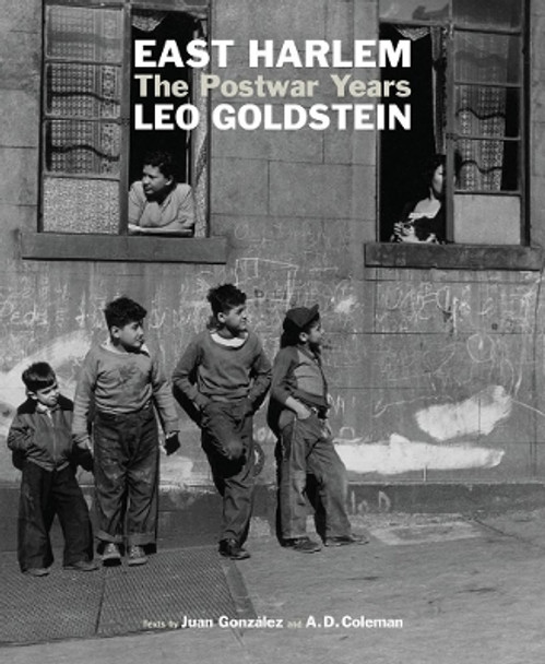 East Harlem: The Postwar Years by Leo Goldstein 9781576879306