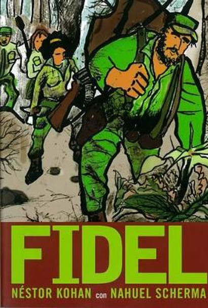 Fidel by Nestor Kohan 9781583227831