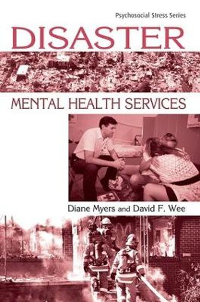 Disaster Mental Health Services: A Primer for Practitioners by Diane Myers 9781583910641