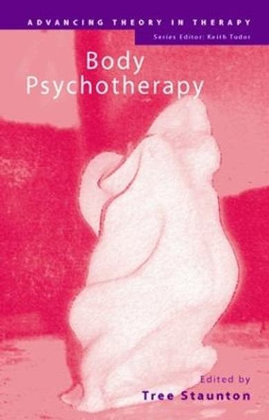 Body Psychotherapy by Tree Staunton 9781583911167