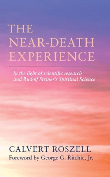 The Near-Death Experience by Calvert Roszell 9781584209324