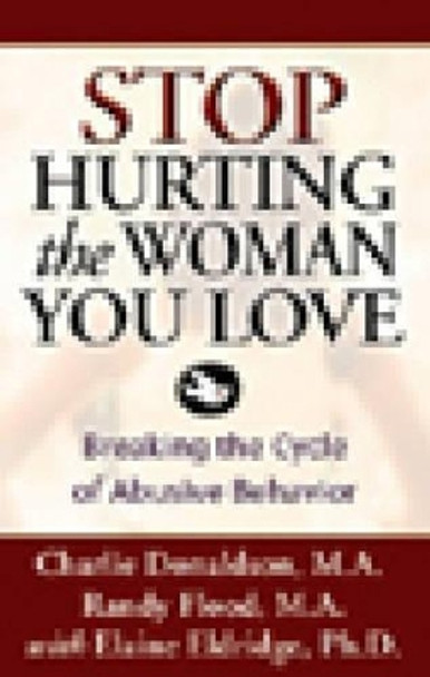 Stop Hurting The Woman You Love by Elaine Eldridge 9781592853540