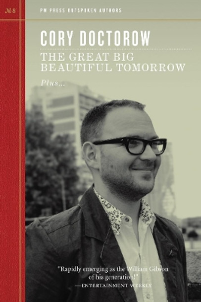 The Great Big Beautiful Tomorrow by Cory Doctorow 9781604864045