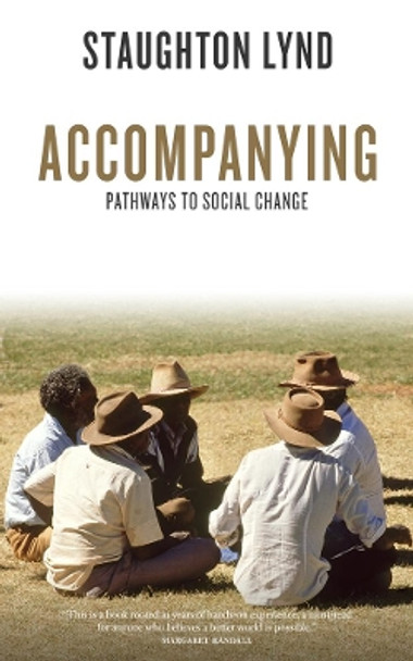 Accompanying: Pathways to Social Change by Staughton Lynd 9781604866667
