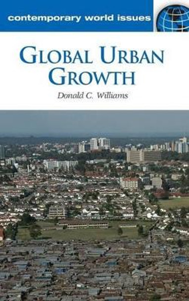 Global Urban Growth: A Reference Handbook by Donald C. Williams 9781598844412