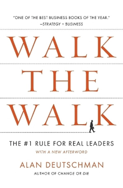 Walk The Walk by Alan Deutschman 9781591843665