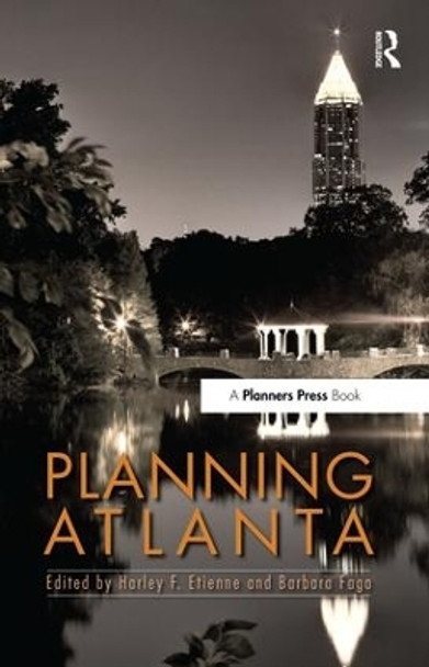 Planning Atlanta by Harley F. Etienne 9781611901269