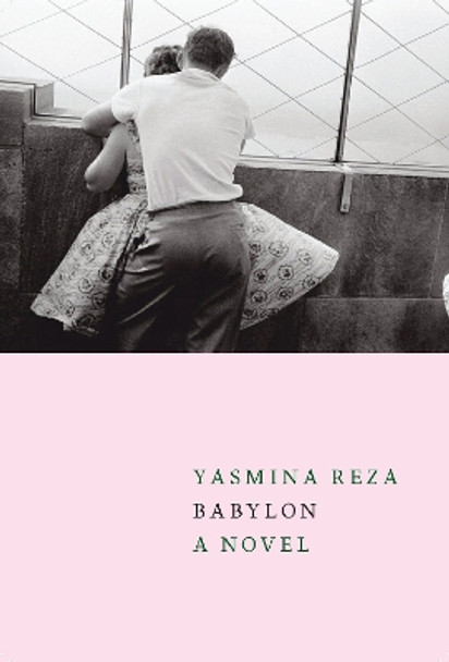 Babylon by Yasmina Reza 9781609808327