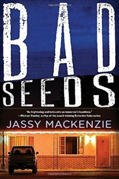 Bad Seeds by Jassy Mackenzie 9781616957940