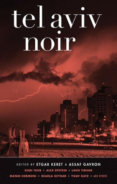 Tel Aviv Noir by Etgar Keret 9781617751547