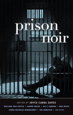 Prison Noir by Joyce Carol Oates 9781617752391