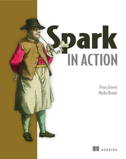 Spark in Action by Petar Zecevic 9781617292606