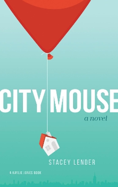 City Mouse by Stacey Lender 9781617755255