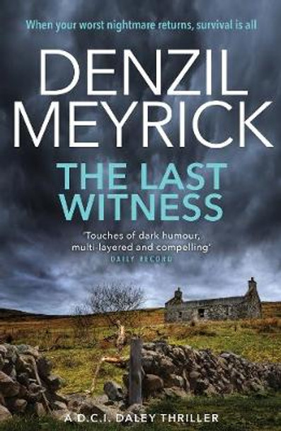 The Last Witness: A D.C.I. Daley Thriller by Denzil Meyrick