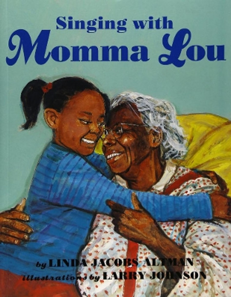 Singing With Momma Lou by Linda Jacobs Altman 9781620142271