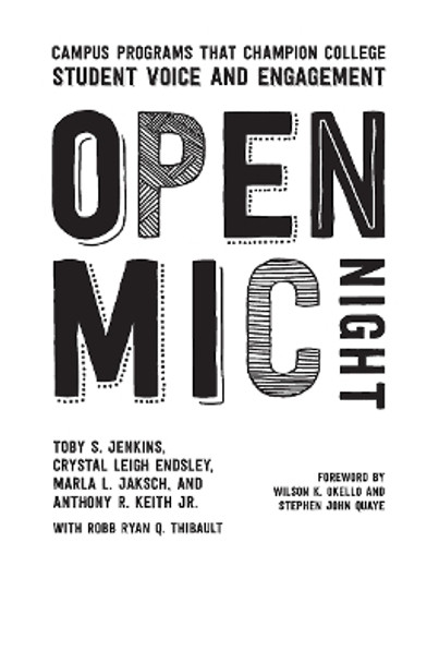 The Open Mic Night: Campus Programs that Champion College Student Voice and Engagement by Toby S. Jenkins 9781620365120