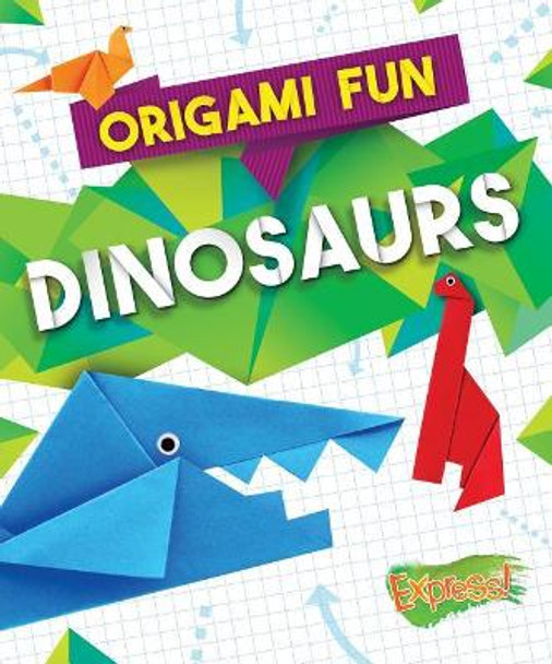 Origami Fun: Dinosaurs by Robyn Hardyman 9781626177093