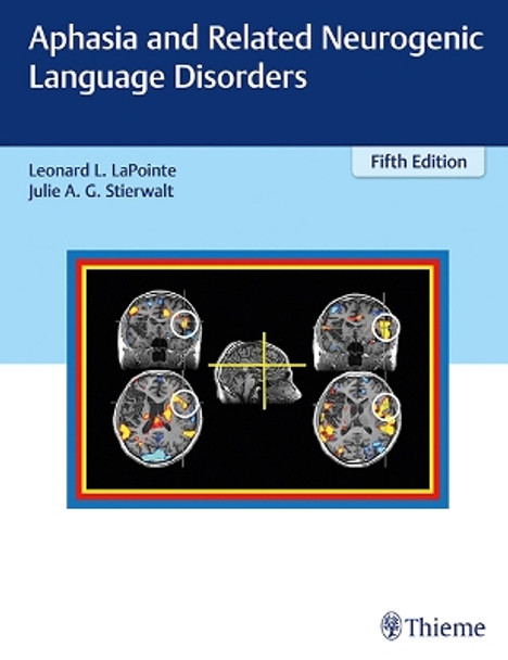 Aphasia and Related Neurogenic Language Disorders by Leonard LaPointe 9781626234413