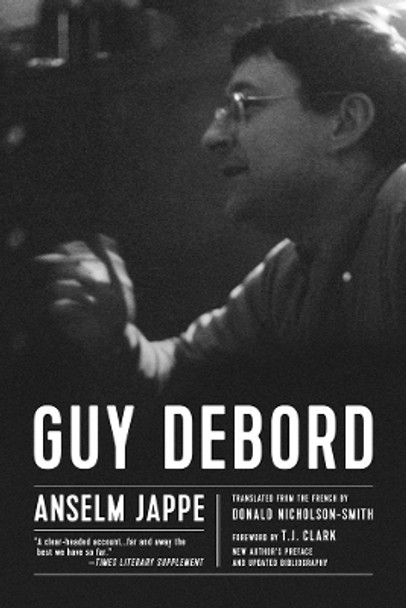 Guy Debord by Anselm Jappe 9781629634494