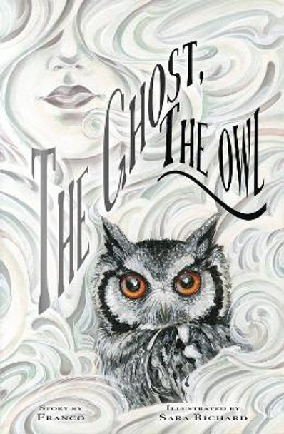 The Ghost, The Owl by Franco 9781632293596