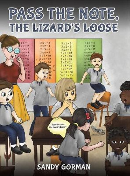 Pass the Note, the Lizard's Loose by Sandy Gorman 9781645756729