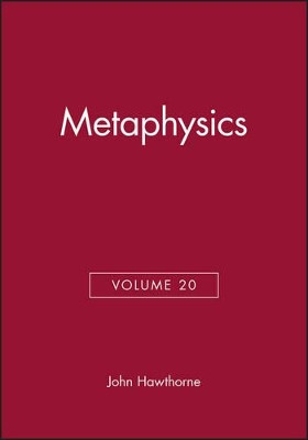 Metaphysics, Volume 20 by John Hawthorne 9781405167925