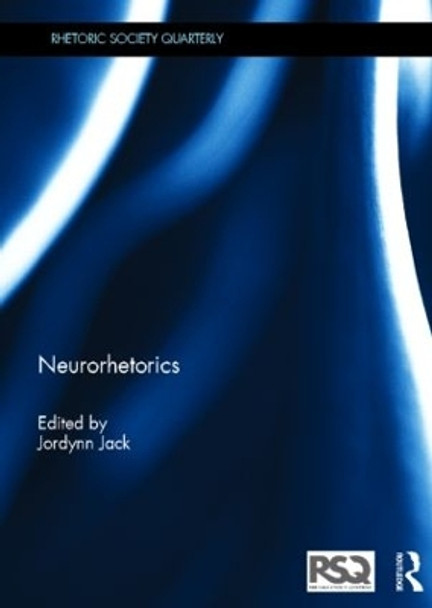 Neurorhetorics by Jordynn Jack 9780415521871