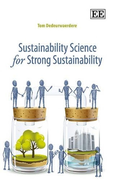 Sustainability Science for Strong Sustainability by Tom Dedeurwaerdere 9781783474554