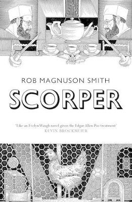 Scorper: A Novel by Rob Magnuson Smith 9781783781065