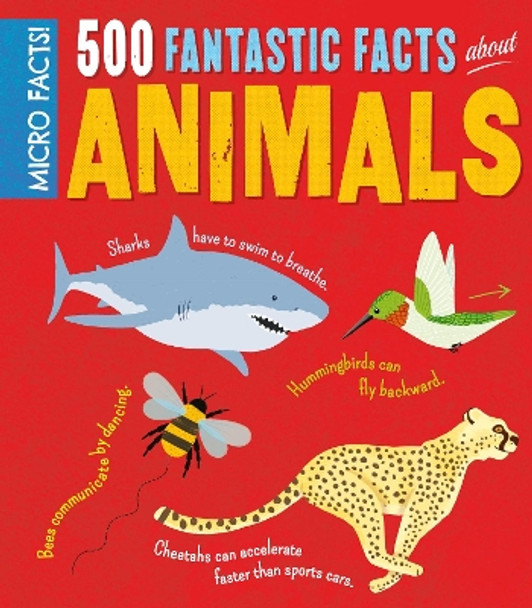 Micro Facts! 500 Fantastic Facts About Animals by Clare Hibbert 9781784287962