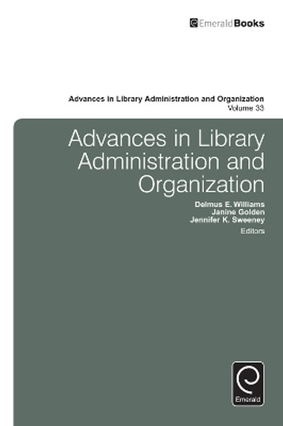 Advances in Library Administration and Organization by Delmus E. Williams 9781784419103