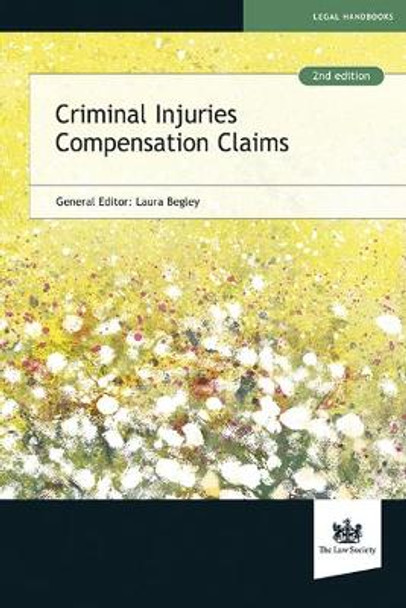 Criminal Injuries Compensation Claims by Laura Begley 9781784460297