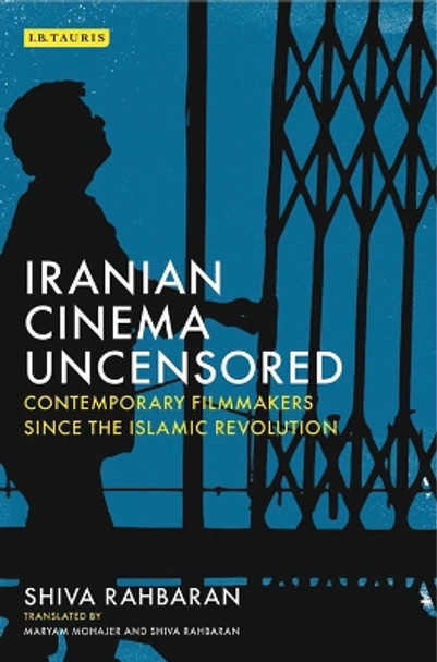 Iranian Cinema Uncensored by Shiva Rahbaran 9781784534189