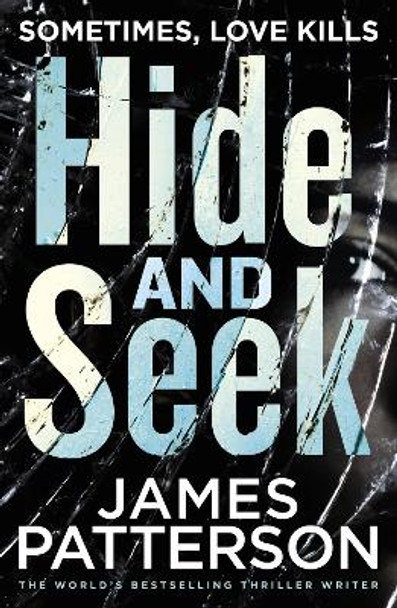 Hide and Seek James Patterson 9781784757441