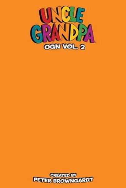 Uncle Grandpa: Unclegrandpaland Ogn by Katherine Efird 9781785861444