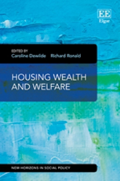 Housing Wealth and Welfare by Caroline Dewilde 9781785360954