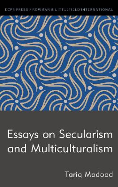 Essays on Secularism and Multiculturalism by Tariq Modood 9781785523199
