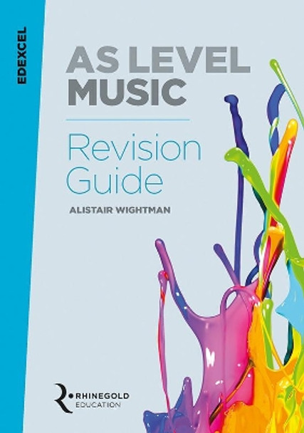 Edexcel AS Level Music Revision Guide by Alistair Wightman 9781785581717