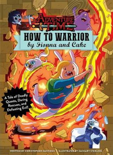 Adventure Time - How to Warrior by Fionna and Cake by Christopher Hastings 9781785655906