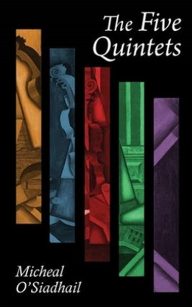 The Five Quintets by Micheal O'Siadhail 9781786221957