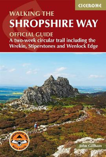 Walking the Shropshire Way: A two-week circular trail including the Wrekin, Stiperstones and Wenlock Edge by John Gillham 9781786310088