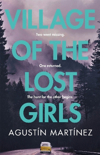 Village of the Lost Girls by Agustin Martinez 9781786488435