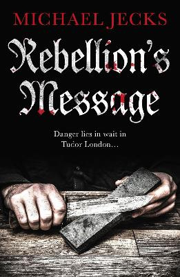 Rebellion's Message by Michael Jecks 9781786894977