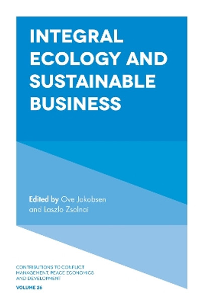 Integral Ecology and Sustainable Business by Ove D. Jakobsen 9781787144644