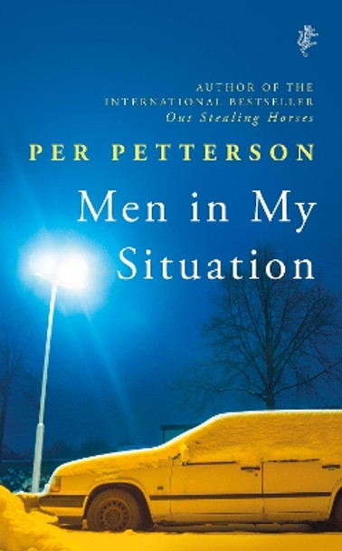 Men in My Situation by Per Petterson 9781787301658