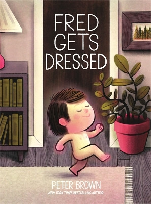 Fred Gets Dressed by Peter Brown 9781787419506